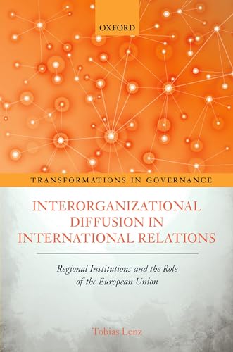 Beispielbild fr Interorganizational Diffusion in International Relations zum Verkauf von Blackwell's