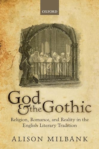 Stock image for God & the Gothic: Religion, Romance and Reality in Format: Hardcover for sale by INDOO