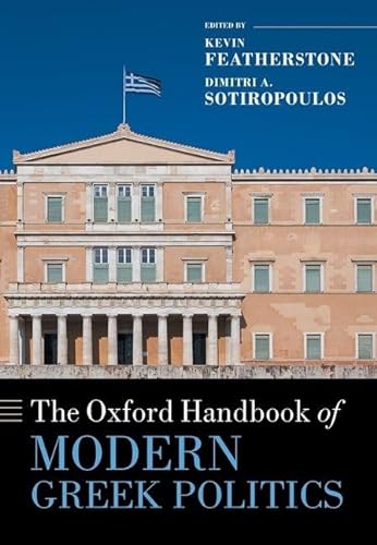 9780198825104: The Oxford Handbook of Modern Greek Politics (Oxford Handbooks)