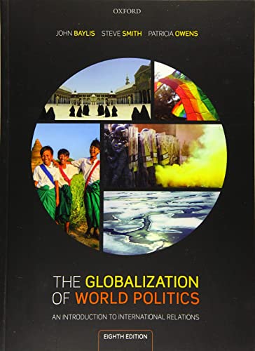 Imagen de archivo de The Globalization of World Politics: An Introduction to International Relations a la venta por BooksRun