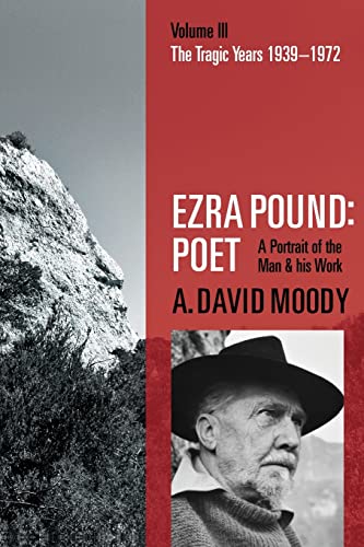 9780198825609: Ezra Pound: Poet: Volume III: The Tragic Years 1939-1972