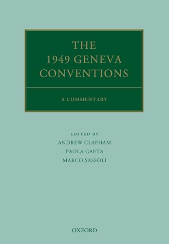 Stock image for The 1949 Geneva Conventions: A Commentary (Oxford Commentaries on International Law) for sale by GF Books, Inc.