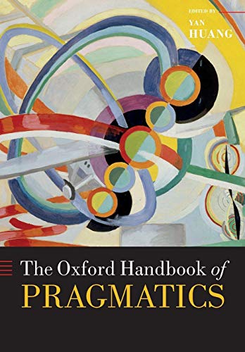Imagen de archivo de The Oxford Handbook of Pragmatics (Oxford Handbooks) a la venta por Books From California