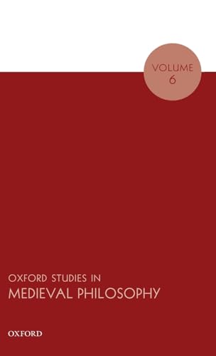 Beispielbild fr Oxford Studies in Medieval Philosophy. Volume 6 zum Verkauf von Blackwell's