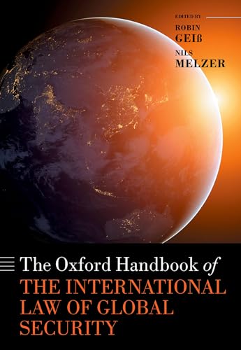 Imagen de archivo de The Oxford Handbook of the International Law of Global Security a la venta por Oberle