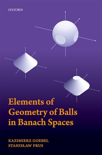 Stock image for Elements of Geometry of Balls in Banach Spaces for sale by Prior Books Ltd