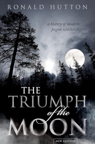 Beispielbild fr The Triumph of the Moon: A History of Modern Pagan Witchcraft zum Verkauf von Monster Bookshop