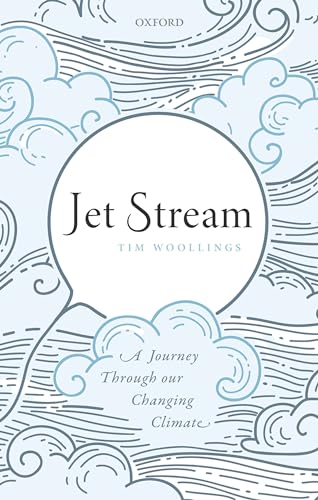 9780198828518: Jet Stream: A Journey Through our Changing Climate