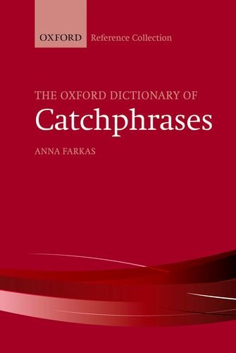 Imagen de archivo de The Oxford Dictionary of Catchphrases (The Oxford Reference Collection) a la venta por Revaluation Books