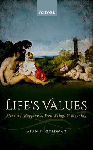Stock image for Life's Values: Pleasure, Happiness, Well-Being, and Meaning for sale by BooksRun