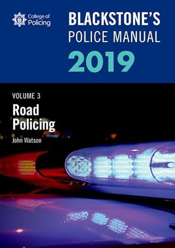 Beispielbild fr Blackstone's Police Manuals Volume 3: Road Policing 2019 zum Verkauf von WorldofBooks