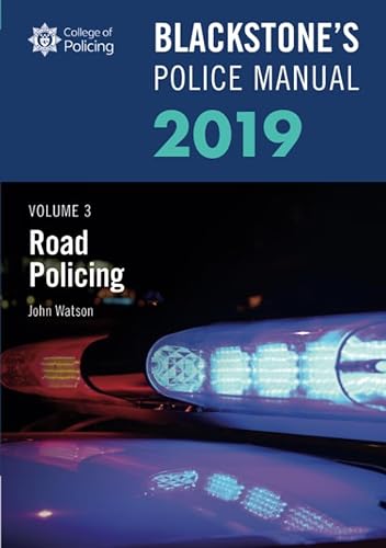 9780198829829: Blackstone's Police Manuals Volume 3: Road Policing 2019