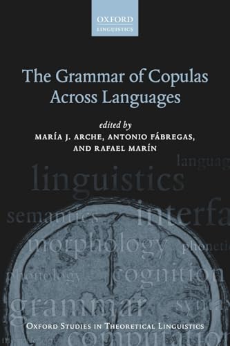 Stock image for The Grammar of Copulas Across Languages (Oxford Studies in Theoretical Linguistics) for sale by Prior Books Ltd