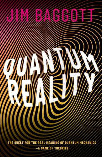 Stock image for Quantum Reality: The Quest for the Real Meaning of Quantum Mechanics - a Game of Theories for sale by BooksRun