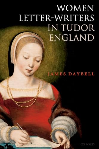 Beispielbild fr Women Letter-Writers in Tudor England zum Verkauf von Blackwell's