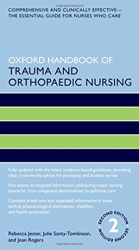 Imagen de archivo de Oxford Handbook of Trauma and Orthopaedic Nursing (Oxford Handbooks in Nursing) a la venta por Books From California