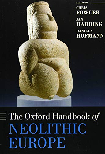 9780198832492: The Oxford Handbook of Neolithic Europe (Oxford Handbooks)