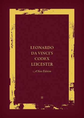 9780198832881: Leonardo da Vinci's Codex Leicester: A New Edition: Volume II: Interpretative Essays And The History Of The Codex Leicester: 2
