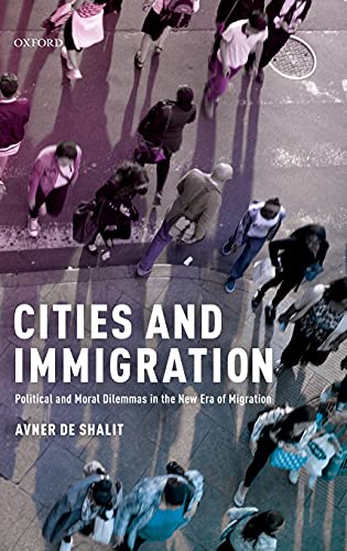 Stock image for Cities and Immigration Political and Moral Dilemmas in the New Era of Migration for sale by Michener & Rutledge Booksellers, Inc.
