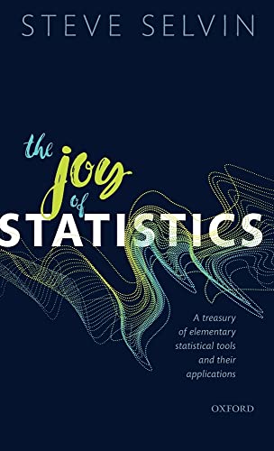 Imagen de archivo de The Joy of Statistics : A Treasury of Elementary Statistical Tools and Their Applications a la venta por Better World Books: West