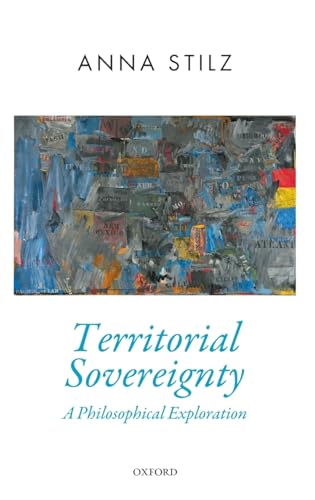 Beispielbild fr Territorial Sovereignty: A Philosophical Exploration (Oxford Political Theory) zum Verkauf von Lucky's Textbooks