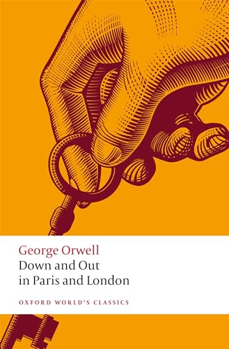 Beispielbild fr Down and Out in Paris and London (Oxford World's Classics) zum Verkauf von WorldofBooks