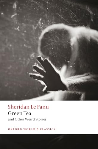 Stock image for Green Tea: and Other Weird Stories (Oxford World's Classics) for sale by Ergodebooks