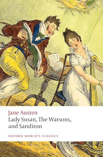 Stock image for Lady Susan, The Watsons, and Sanditon: Unfinished Fictions and Other Writings (Oxford World's Classics) for sale by ZBK Books