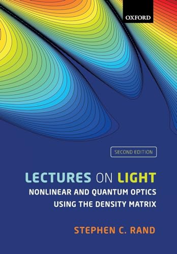 Beispielbild fr Lectures on Light: Nonlinear and Quantum Optics using the Density Matrix zum Verkauf von Prior Books Ltd