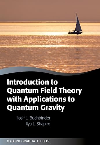 Beispielbild fr Introduction to Quantum Field Theory with Applications to Quantum Gravity (Oxford Graduate Texts) zum Verkauf von BooksRun