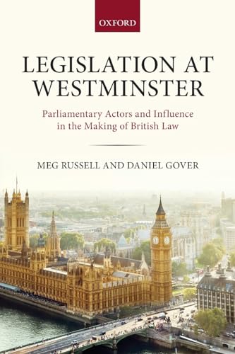 Beispielbild fr Legislation at Westminster: Parliamentary Actors and Influence in the Making of British Law zum Verkauf von Books Unplugged