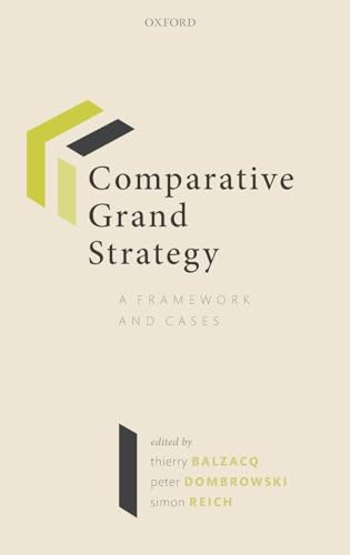 Beispielbild fr Comparative Grand Strategy: A Framework and Cases zum Verkauf von GF Books, Inc.