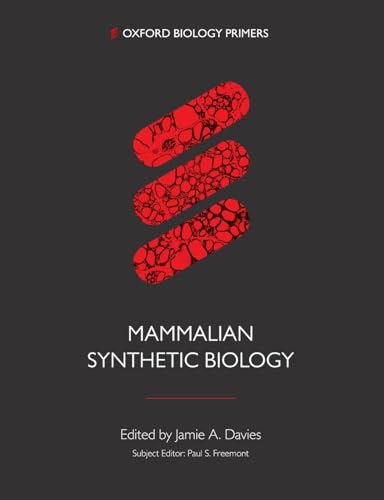 Stock image for Synthetic Biology in Mammals (Oxford Biology Primers) for sale by GF Books, Inc.