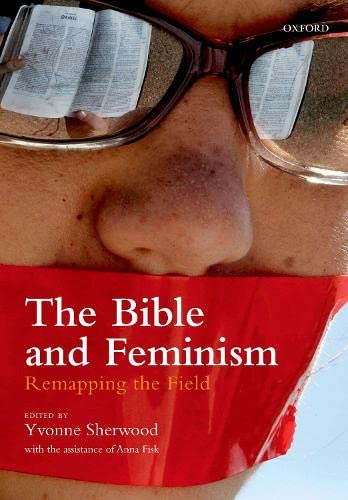 Beispielbild fr Bible and Feminism: Remapping the Field zum Verkauf von Anybook.com