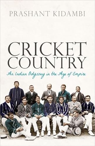Beispielbild fr Cricket Country: An Indian Odyssey in the Age of Empire zum Verkauf von WorldofBooks