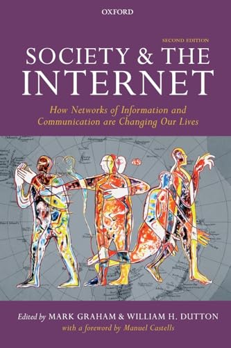 Stock image for Society and the Internet: How Networks of Information and Communication are Changing Our Lives for sale by WeBuyBooks