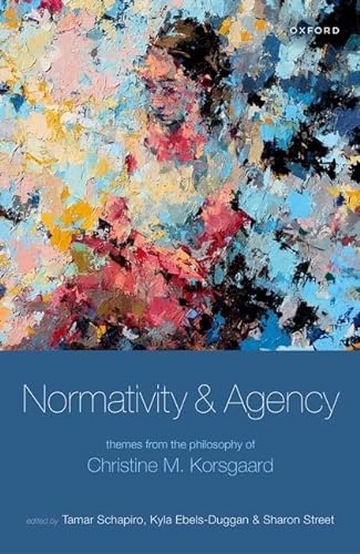 Stock image for Normativity and Agency: Themes from the Philosophy of Christine M. Korsgaard for sale by ThriftBooks-Atlanta