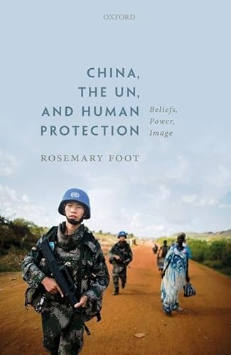 Beispielbild fr China, the Un, and Human Protection : Beliefs, Power, Image zum Verkauf von Buchpark