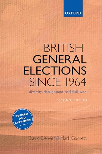 Stock image for British General Elections Since 1964: Diversity, Dealignment, and Disillusion for sale by GF Books, Inc.