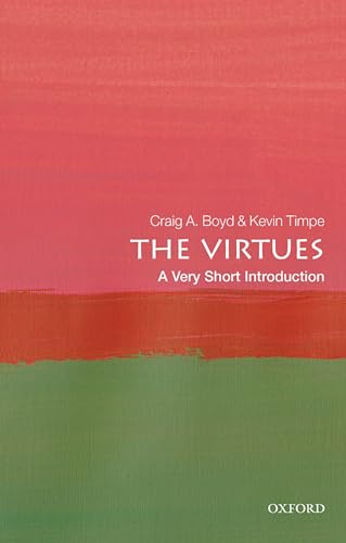 Beispielbild fr The Virtues: A Very Short Introduction (Very Short Introductions) zum Verkauf von Books Puddle