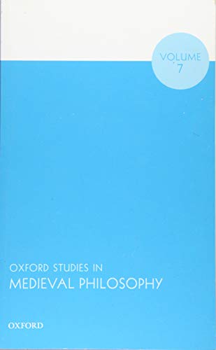 Beispielbild fr Oxford Studies in Medieval Philosophy Volume 7 zum Verkauf von The Compleat Scholar