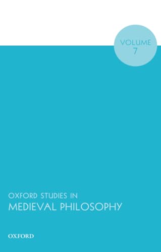 Stock image for Oxford Studies in Medieval Philosophy Volume 7 for sale by The Compleat Scholar