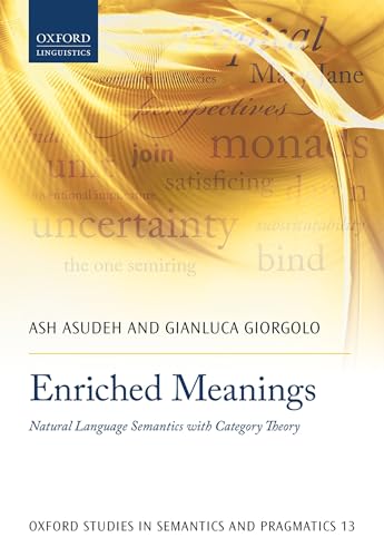 9780198847861: Enriched Meanings: Natural Language Semantics with Category Theory: 13