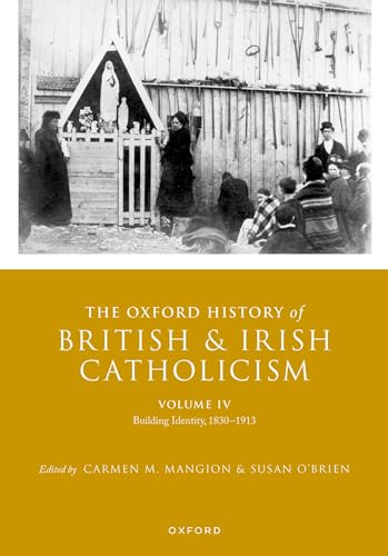Imagen de archivo de The Oxford History of British and Irish Catholicis Format: Hardback a la venta por INDOO