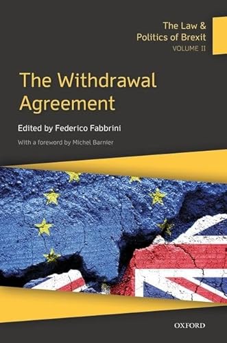 Stock image for The Law and Politics of Brexit. Volume II The Withdrawal Agreement for sale by Blackwell's