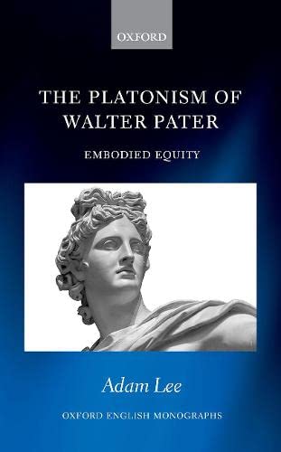 Imagen de archivo de Platonism of Walter Pater: Embodied Equity a la venta por Blackwell's