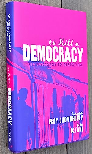 Imagen de archivo de To Kill a Democracy : India's Passage to Despotism a la venta por Better World Books: West