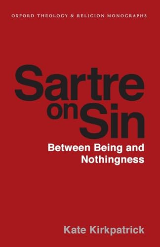 Stock image for Sartre on Sin (Oxford Theology and Religion Monographs) for sale by HPB-Red