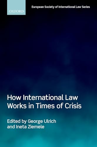 Beispielbild fr How International Law Works in Times of Crisis (European Society of International Law) zum Verkauf von Prior Books Ltd