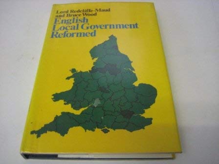 9780198850915: English Local Government Reformed